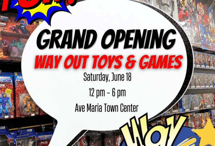 Way Out Toys & Games Grand Opening in Ave Maria Town Center